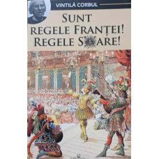 SUNT REGELE FRANTEI! REGELE SOARE!