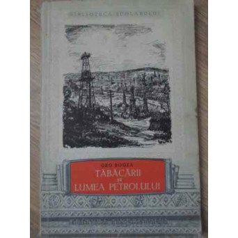 TABACARII SI LUMEA PETROLULUI
