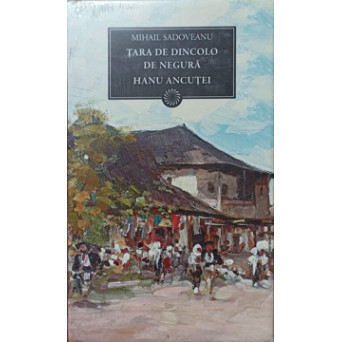 TARA DE DINCOLO DE NEGURA. HANU ANCUTEI