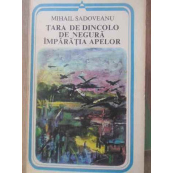 TARA DE DINCOLO DE NEGURA. IMPARATIA APELOR