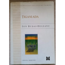 TIGANIADA. EDITIE CRITICA DE FLOREA FUGARIU