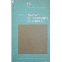 TRATAT DE SEMIOTICA GENERALA TRATAT DE SEMIOTICA GENERALA