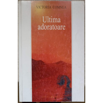 ULTIMA ADORATOARE