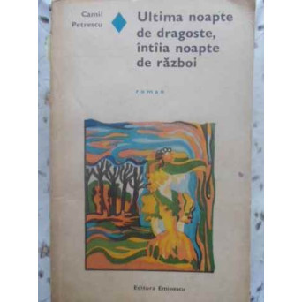 ULTIMA NOAPTE DE DRAGOSTE, INTAIA NOAPTE DE RAZBOI