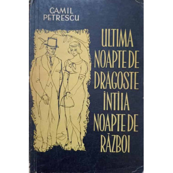 ULTIMA NOAPTE DE DRAGOSTE, INTAIA NOAPTE DE RAZBOI