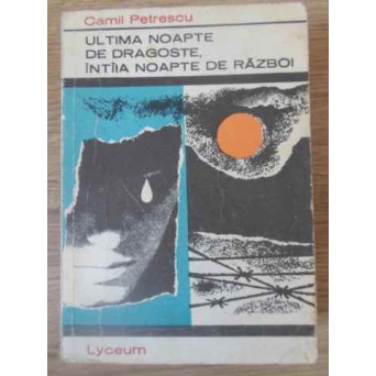 ULTIMA NOAPTE DE DRAGOSTE, INTAIA NOAPTE DE RAZBOI