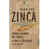 ULTIMA NOAPTE DE RAZBOI, PRIMA ZI DE PACE ULTIMA NOAPTE DE RAZBOI, PRIMA ZI DE PACE