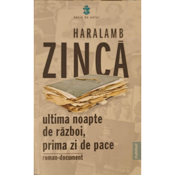 ULTIMA NOAPTE DE RAZBOI, PRIMA ZI DE PACE