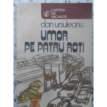 UMOR PE PATRU ROTI