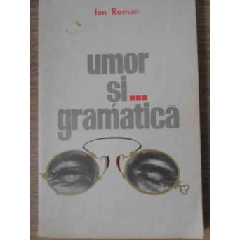 UMOR SI... GRAMATICA