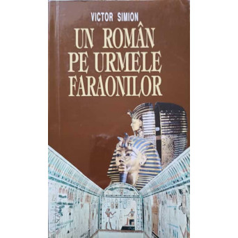 UN ROMAN PE URMELE FARAONILOR