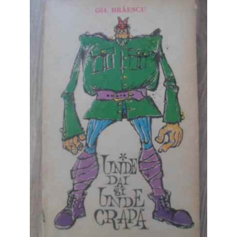 UNDE DAI SI UNDE CRAPA