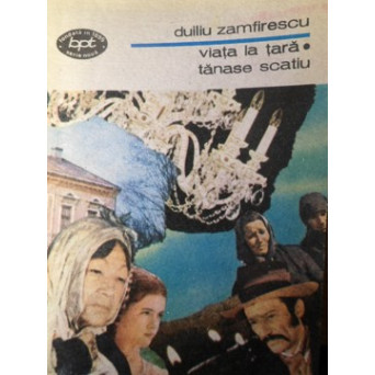 VIATA LA TARA. TANASE SCATIU