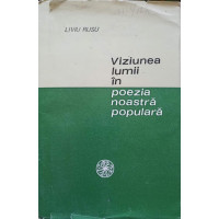 VIZIUNEA LUMII IN POEZIA NOASTRA POPULARA VIZIUNEA LUMII IN POEZIA NOASTRA POPULARA