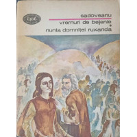 VREMURI DE BEJENIE. NUNTA DOMNITEI RUXANDA
