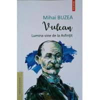 VULCAN. LUMINA VINE DE LA ASFINTIT  VULCAN. LUMINA VINE DE LA ASFINTIT