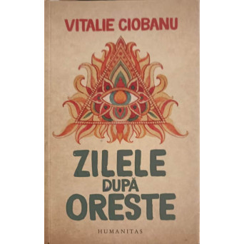 ZILELE DUPA ORESTE