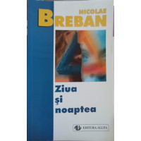 ZIUA SI NOAPTEA ZIUA SI NOAPTEA