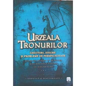 URZEALA TRONURILOR VOL.2 GHICITORI, ENIGME SI PROBLEME DE PERSPICACITATE