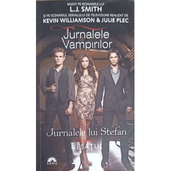 JURNALELE VAMPIRILOR. JURNALELE LUI STEFAN VOL.3 NESATUL