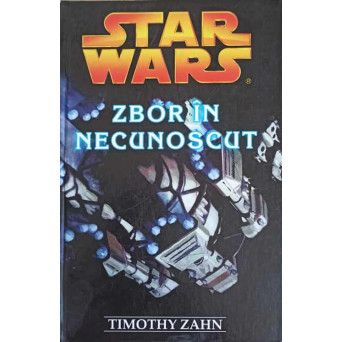 STAR WARS. ZBOR IN NECUNOSCUT
