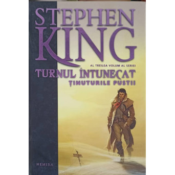 AL TREILEA VOLUM AL SERIEI TURNUL INTUNECAT. TINUTURILE PUSTII