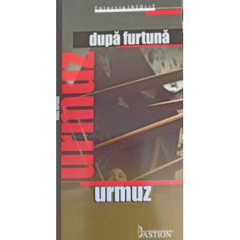 DUPA FURTUNA. URMUZ