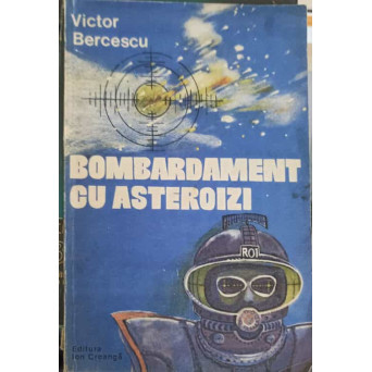 BOMBARDAMENT CU ASTEROIZI
