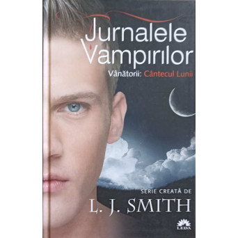 JURNALELE VAMPIRILOR. VANATORII: CANTECUL LUNII