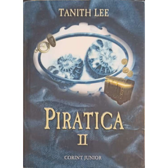 PIRATICA II. INTOARCEREA LA INSULA PAPAGALILOR