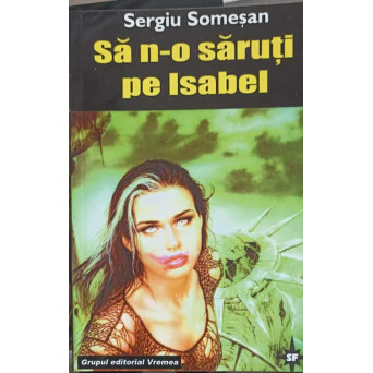 SA N-O SARUTI PE ISABEL
