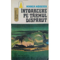 INTOARCERE PE TARMUL DISPARUT INTOARCERE PE TARMUL DISPARUT