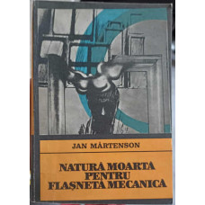 NATURA MOARTA PENTRU FLASNETA MECANICA