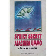 STRICT SECRET. AFACEREA UMMO