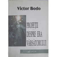 PROFETII DESPRE ERA VARSATORULUI PROFETII DESPRE ERA VARSATORULUI