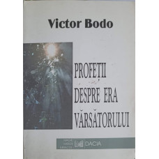 PROFETII DESPRE ERA VARSATORULUI