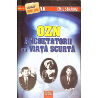 OZN. ANCHETATORII AU VIATA SCURTA OZN. ANCHETATORII AU VIATA SCURTA