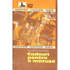 CADOURI PENTRU O MATUSA