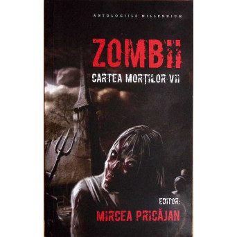 ZOMBII. CARTEA MORTILOR VII