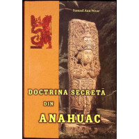 DOCTRINA SECRETA DIN ANAHUAC