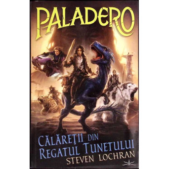 PALADERO. CALARETII DIN REGATUL TUNETULUI