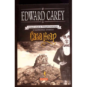 CASA HEAP. PRIMUL VOLUM AL TRILOGIEI IREMONGER