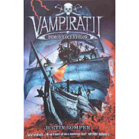 VAMPIRATII. DEMONII OCEANELOR