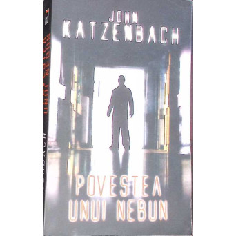 POVESTEA UNUI NEBUN