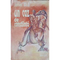 UN CAZ DE CONSTIINTA UN CAZ DE CONSTIINTA