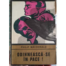 ODIHNEASCA-SE IN PACE!