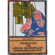 PANOPTIC DE VECHI INTIMPLARI CRIMINALISTICE