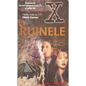 DOSARELE X: RUINELE