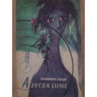 A ZECEA LUME A ZECEA LUME