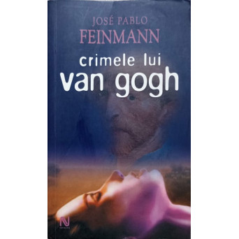 CRIMELE LUI VAN GOGH